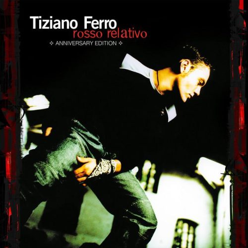 tiziano_ferro_rosso_relativo_anniversary_edition_cover